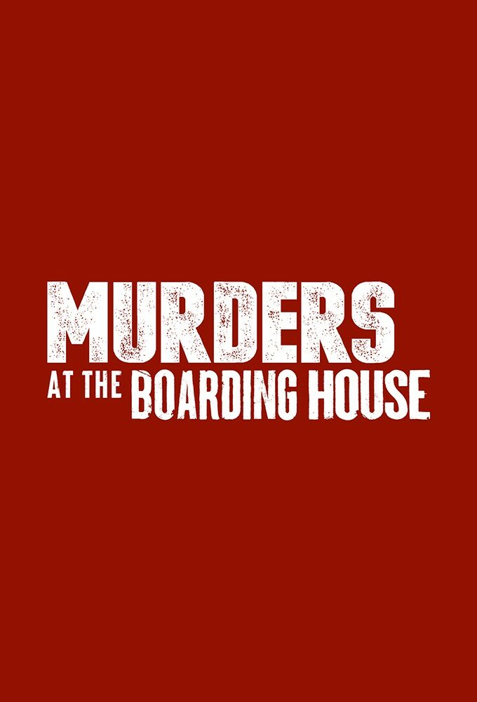 Murders at The Boarding House ne zaman