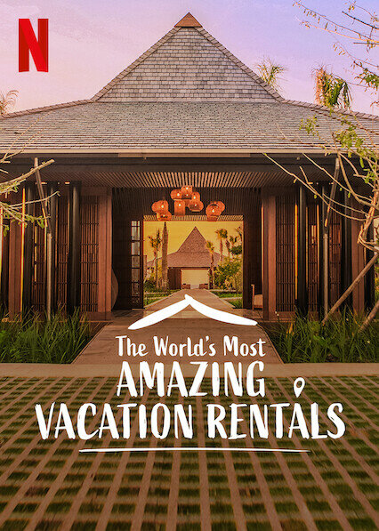 The World's Most Amazing Vacation Rentals ne zaman