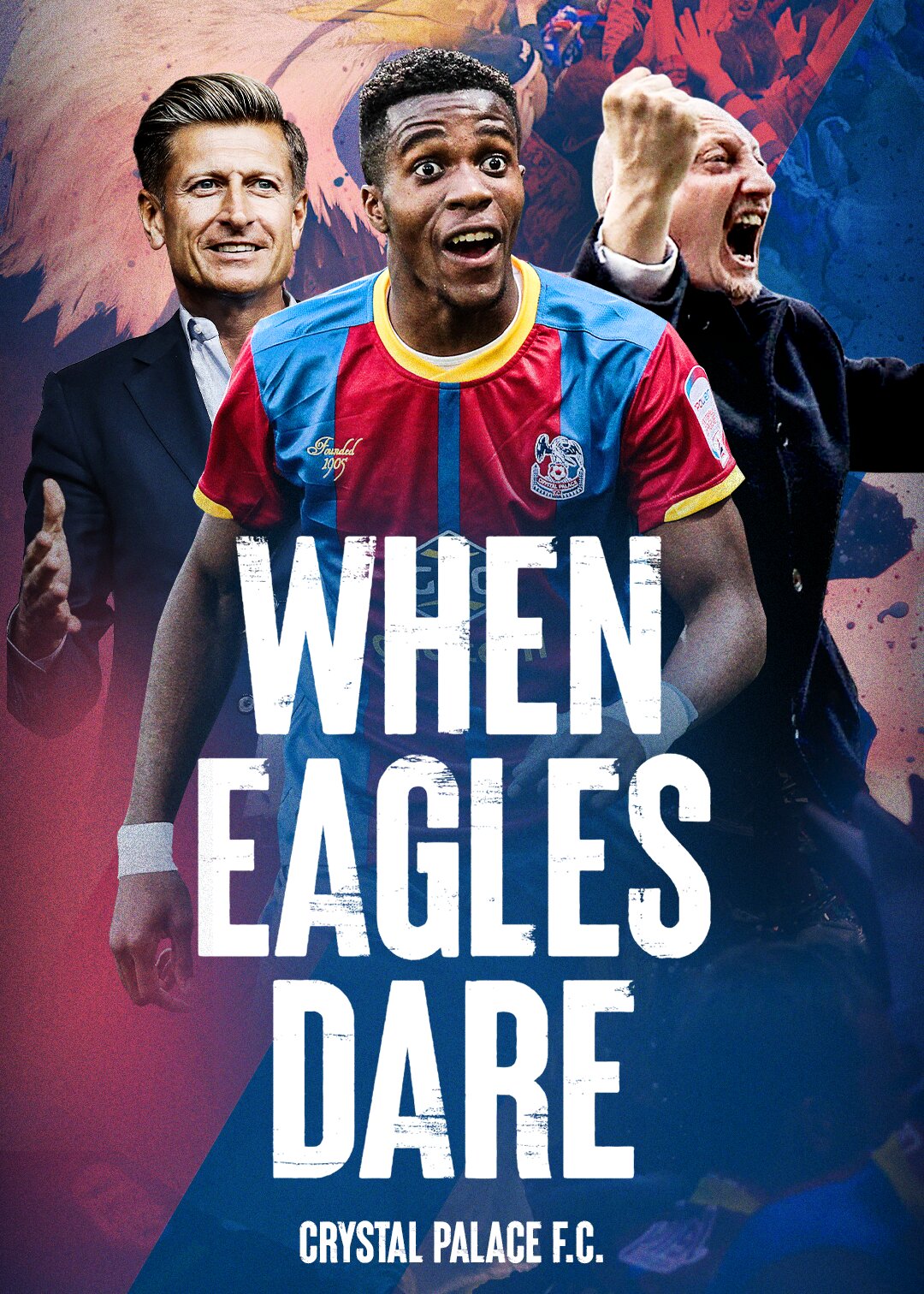 When Eagles Dare: Crystal Palace F.C. ne zaman