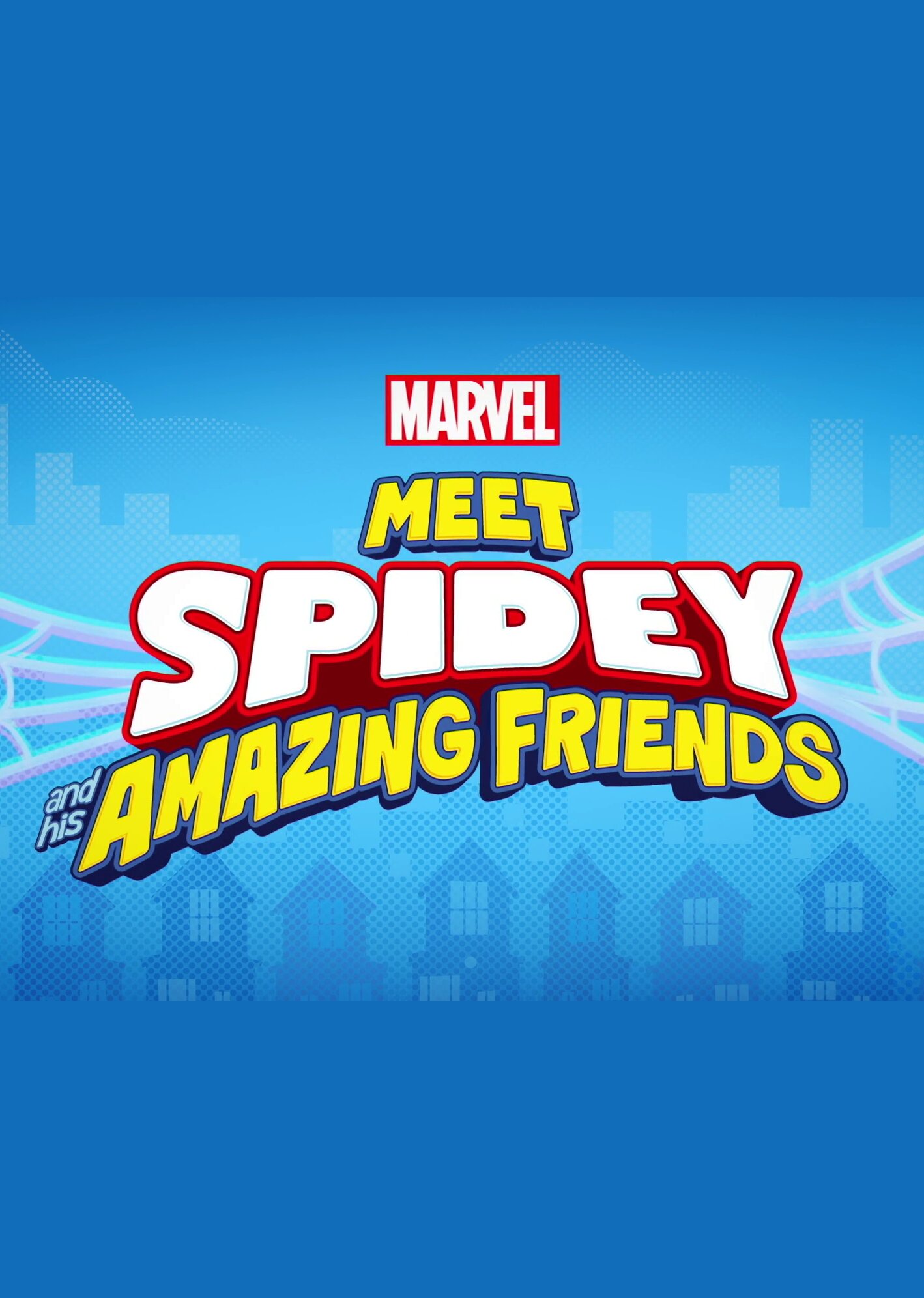 Meet Spidey and His Amazing Friends ne zaman