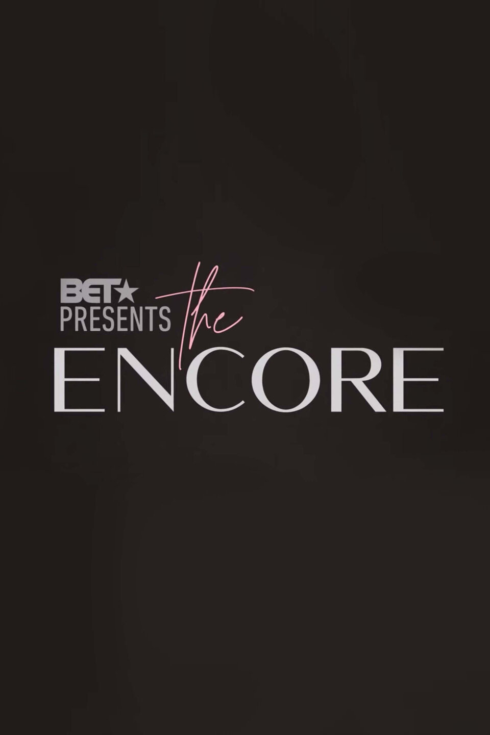 BET Presents: The Encore ne zaman