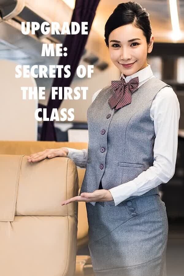Upgrade Me: Secrets of the First Class ne zaman