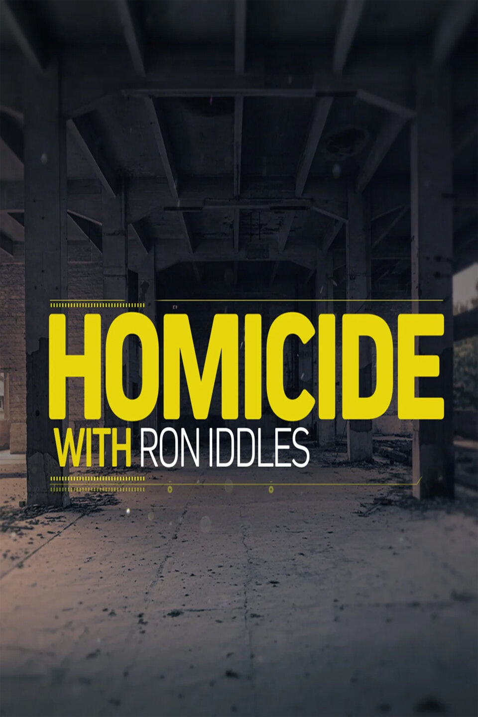 Homicide with Ron Iddles ne zaman
