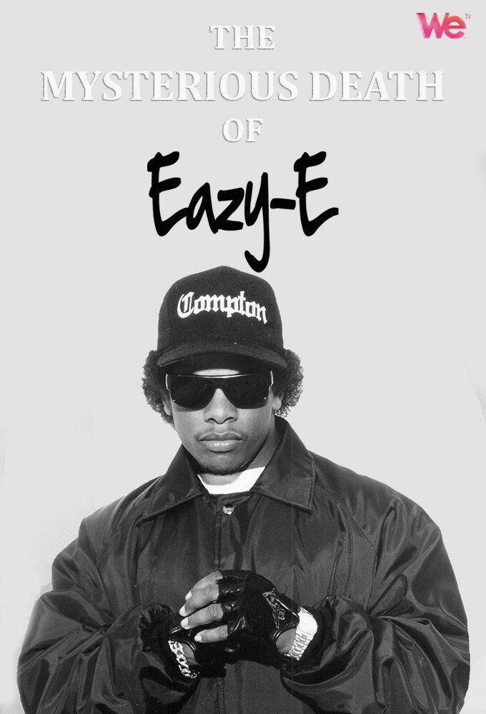 The Mysterious Death of Eazy-E ne zaman