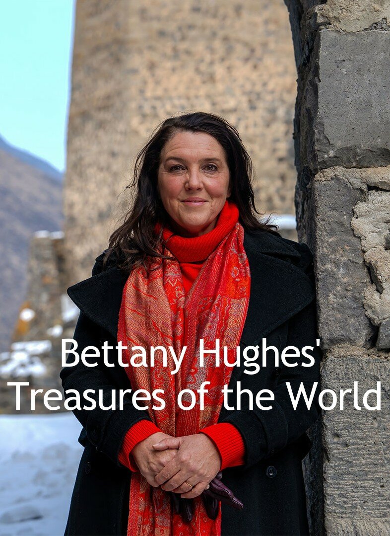 Bettany Hughes Treasures of the World ne zaman