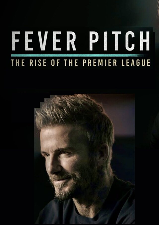 Fever Pitch: The Rise of the Premier League ne zaman