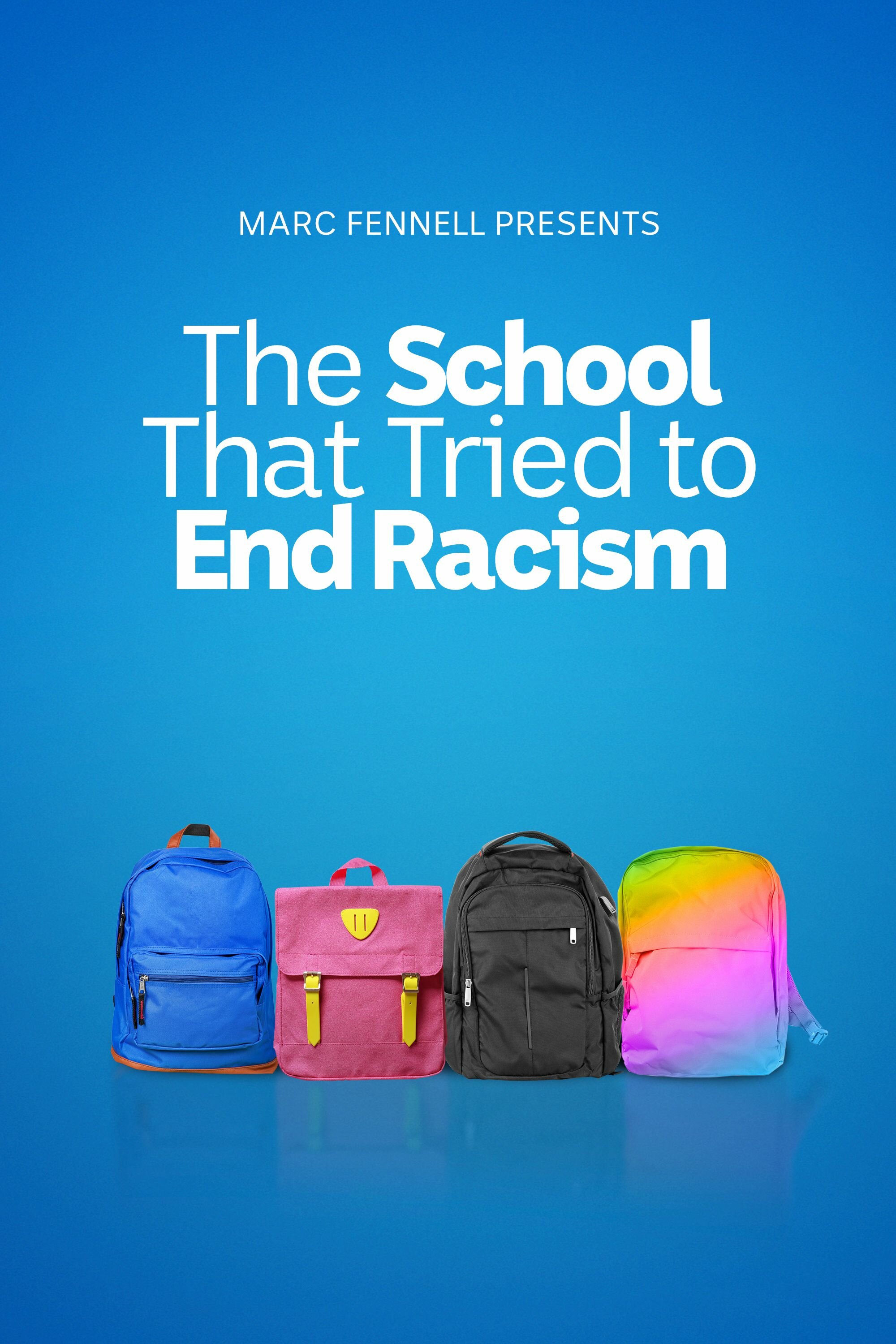 The School That Tried to End Racism ne zaman