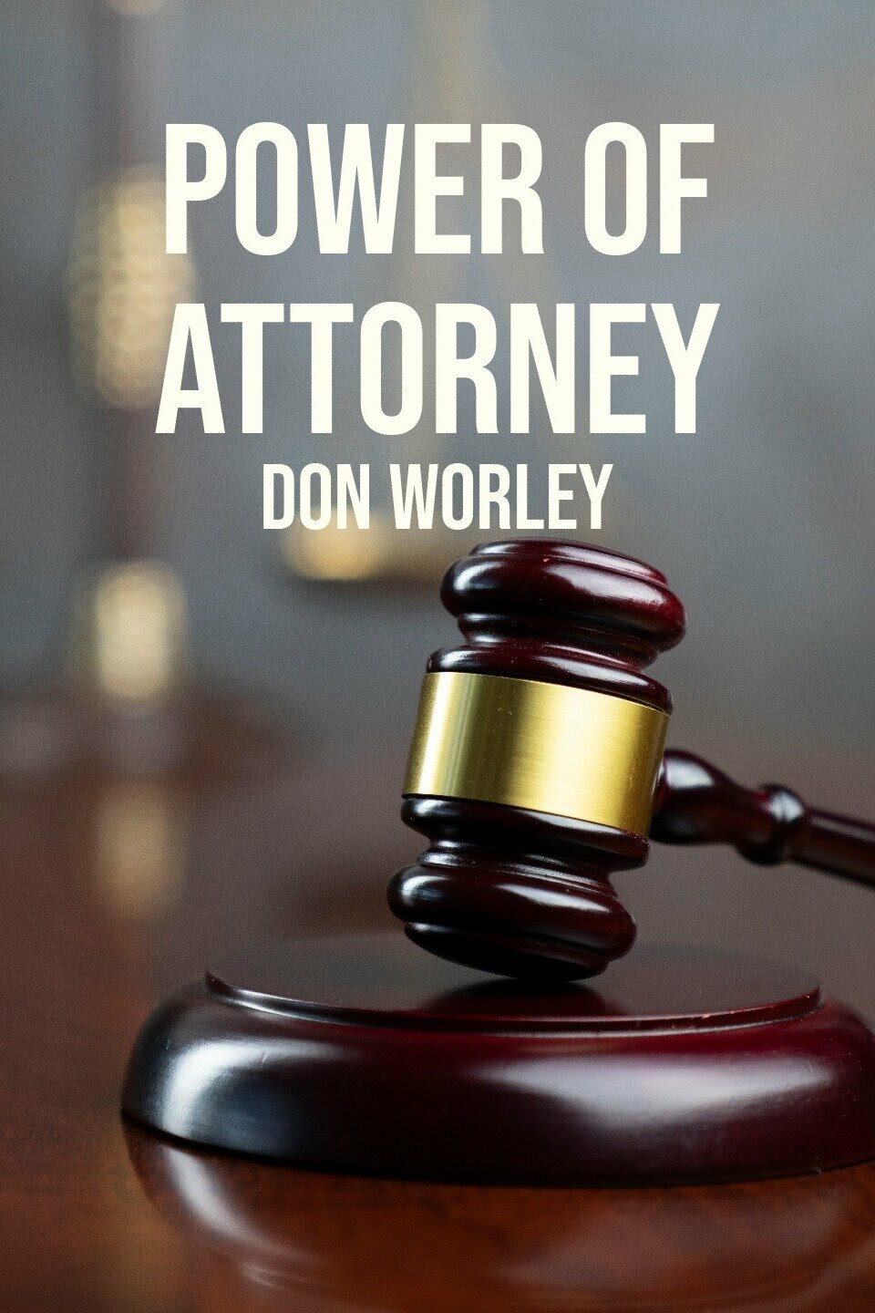 Power of Attorney: Don Worley ne zaman