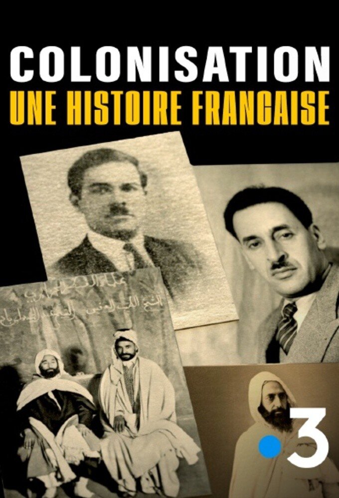 Colonisation, une histoire française ne zaman