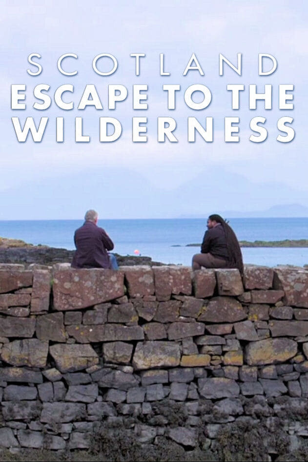 Scotland: Escape to the Wilderness ne zaman