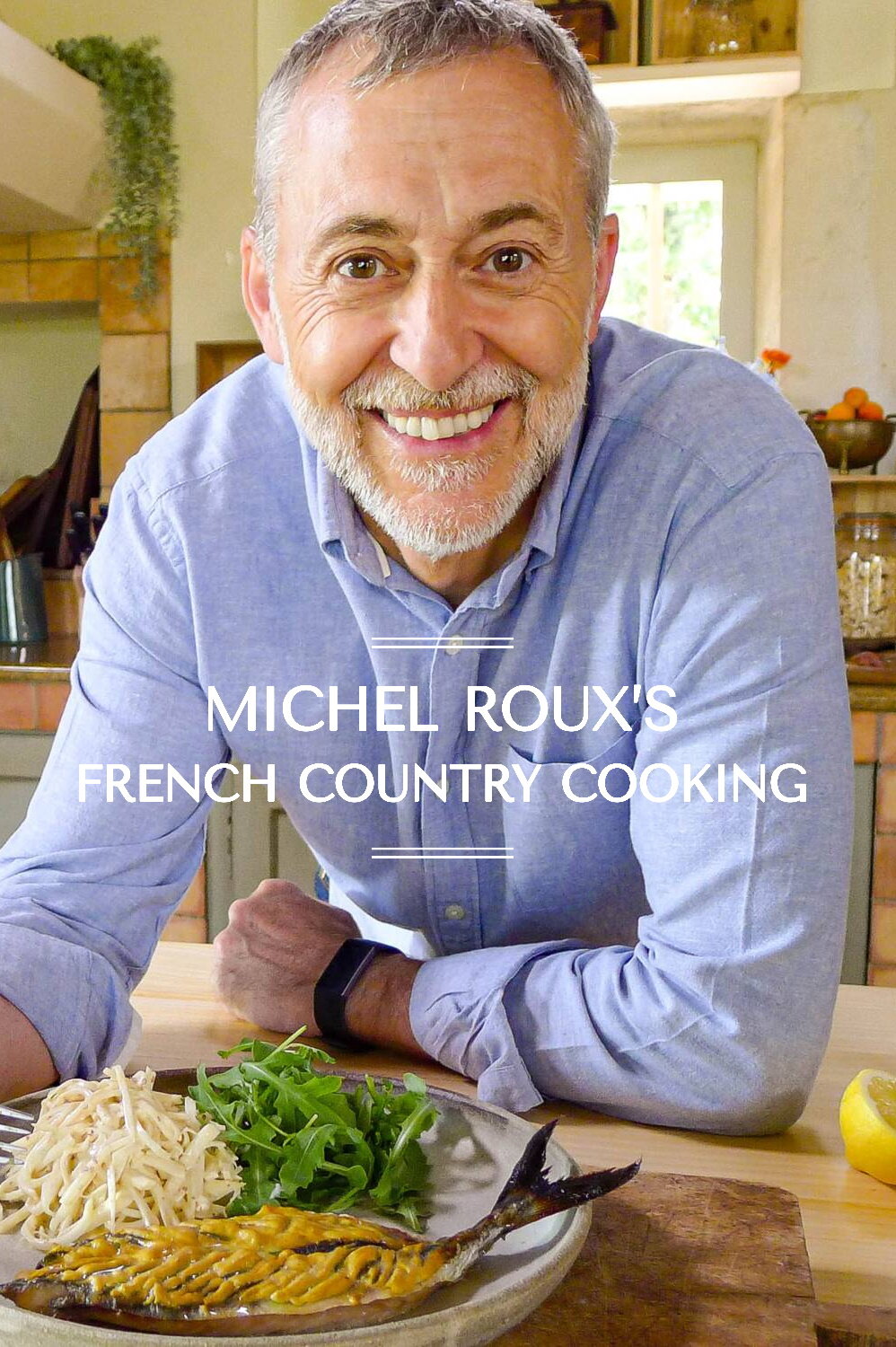 Michel Roux's French Country Cooking ne zaman