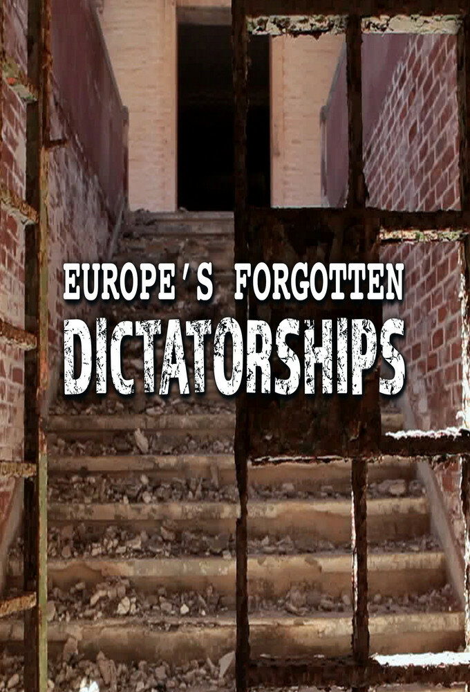 Europe's Forgotten Dictatorships ne zaman