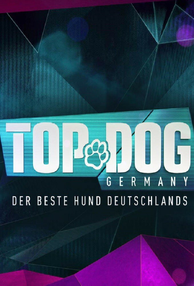 Top Dog Germany – Der beste Hund Deutschlands ne zaman
