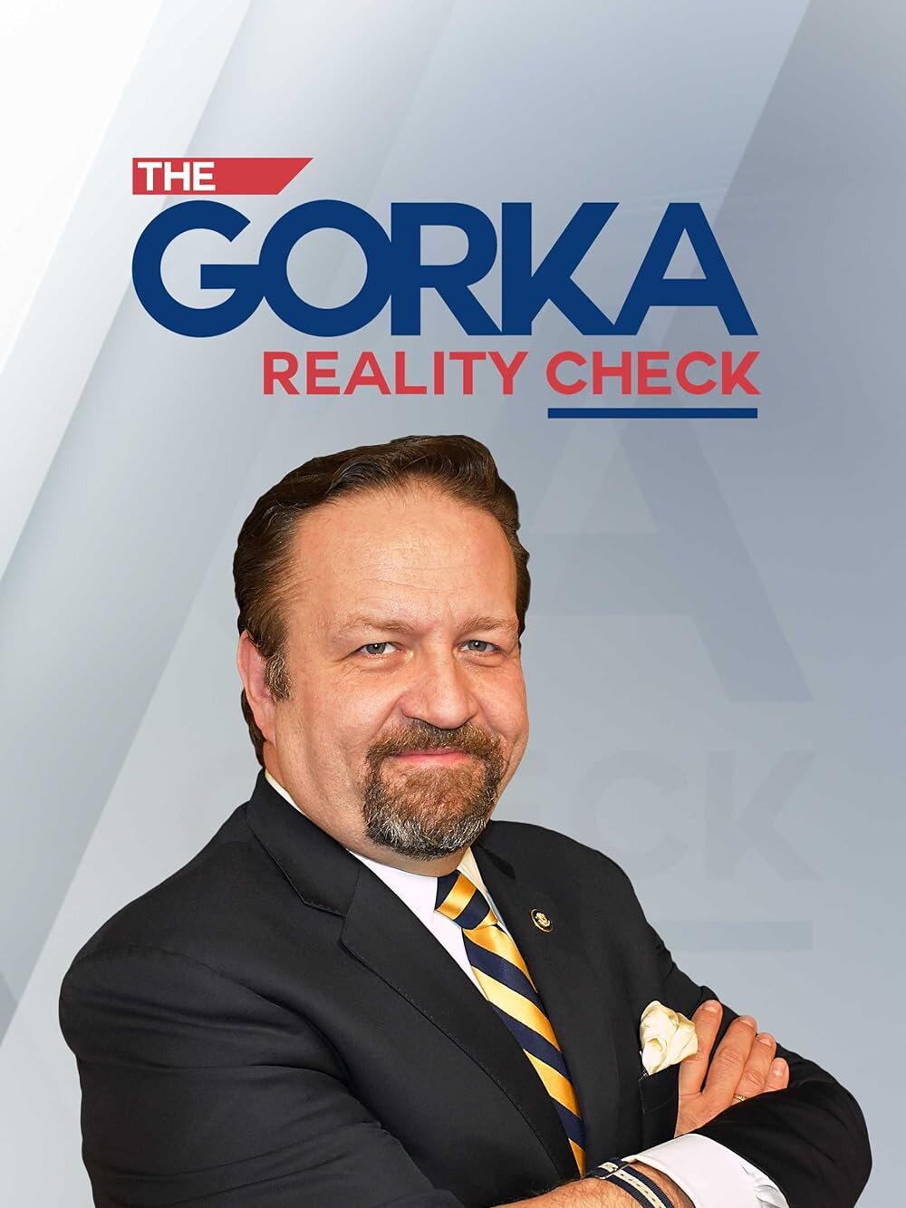 The Gorka Reality Check ne zaman