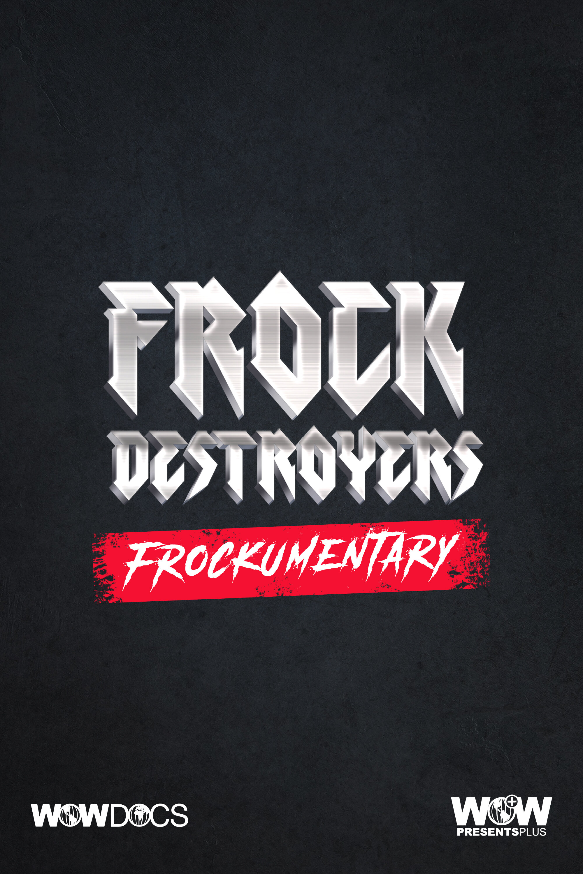 Frock Destroyers: Frockumentary ne zaman