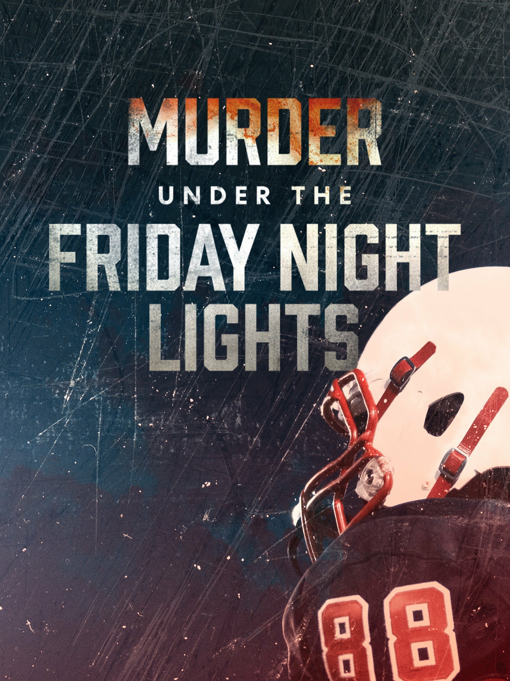 Murder Under the Friday Night Lights ne zaman