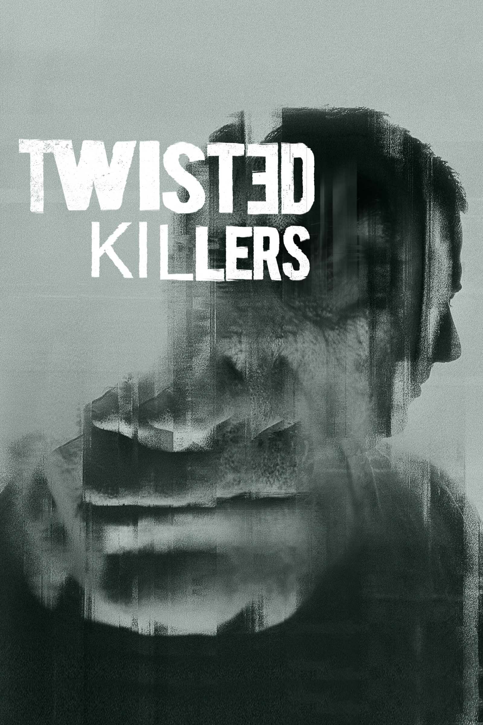 Twisted Killers ne zaman