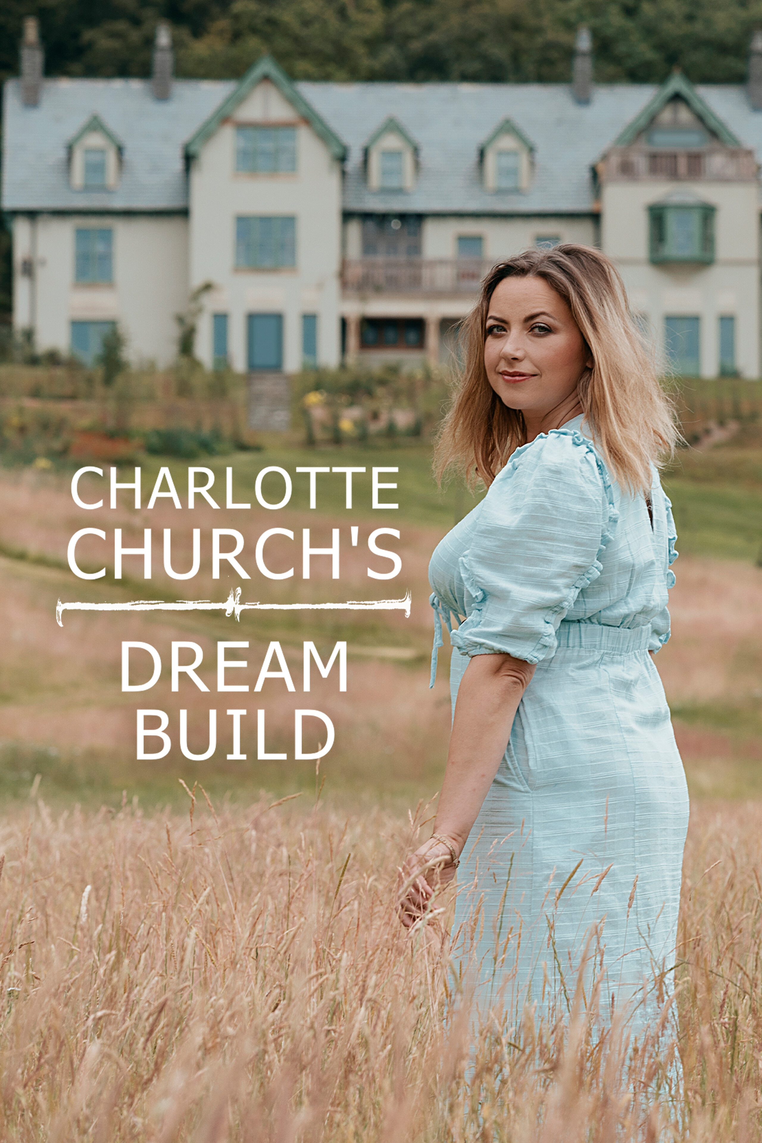 Charlotte Church's Dream Build ne zaman