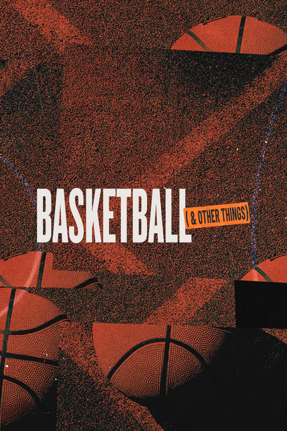 Basketball and Other Things ne zaman