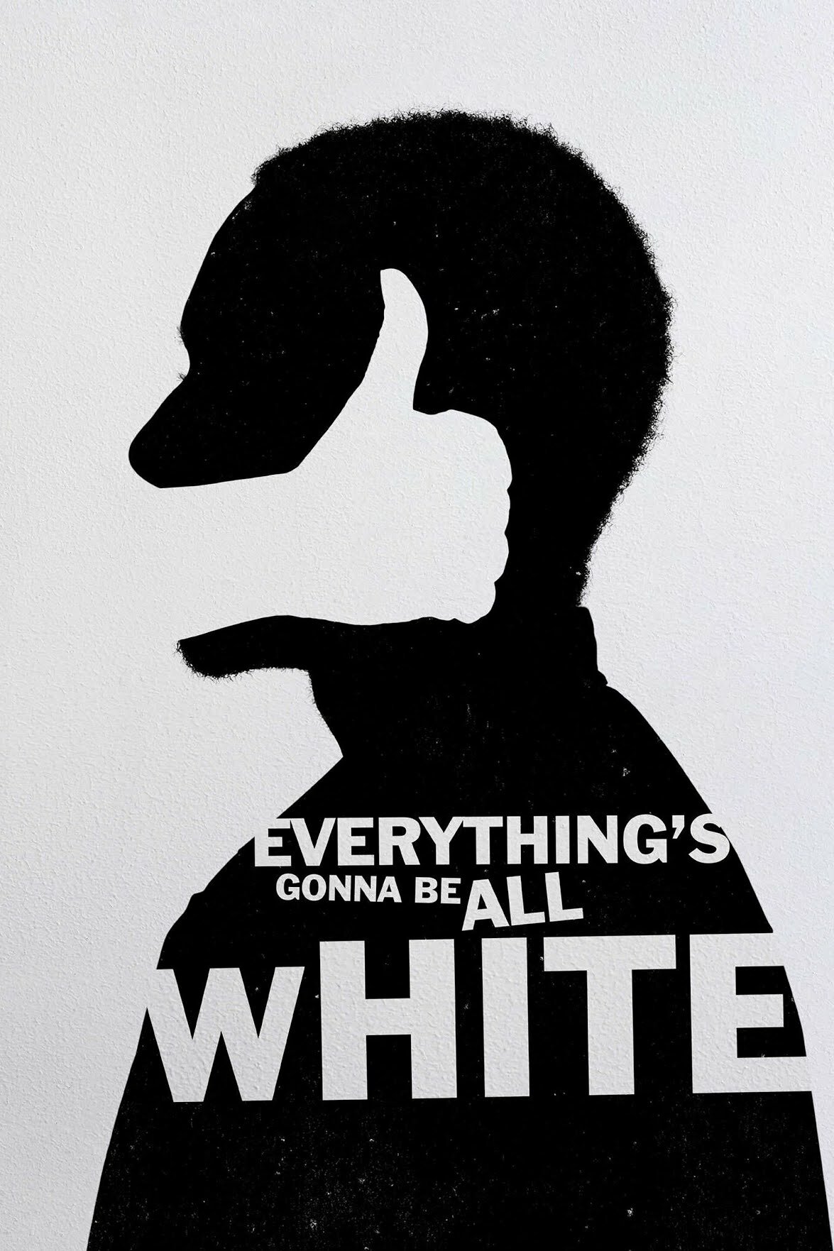 Everything's Gonna Be All White ne zaman