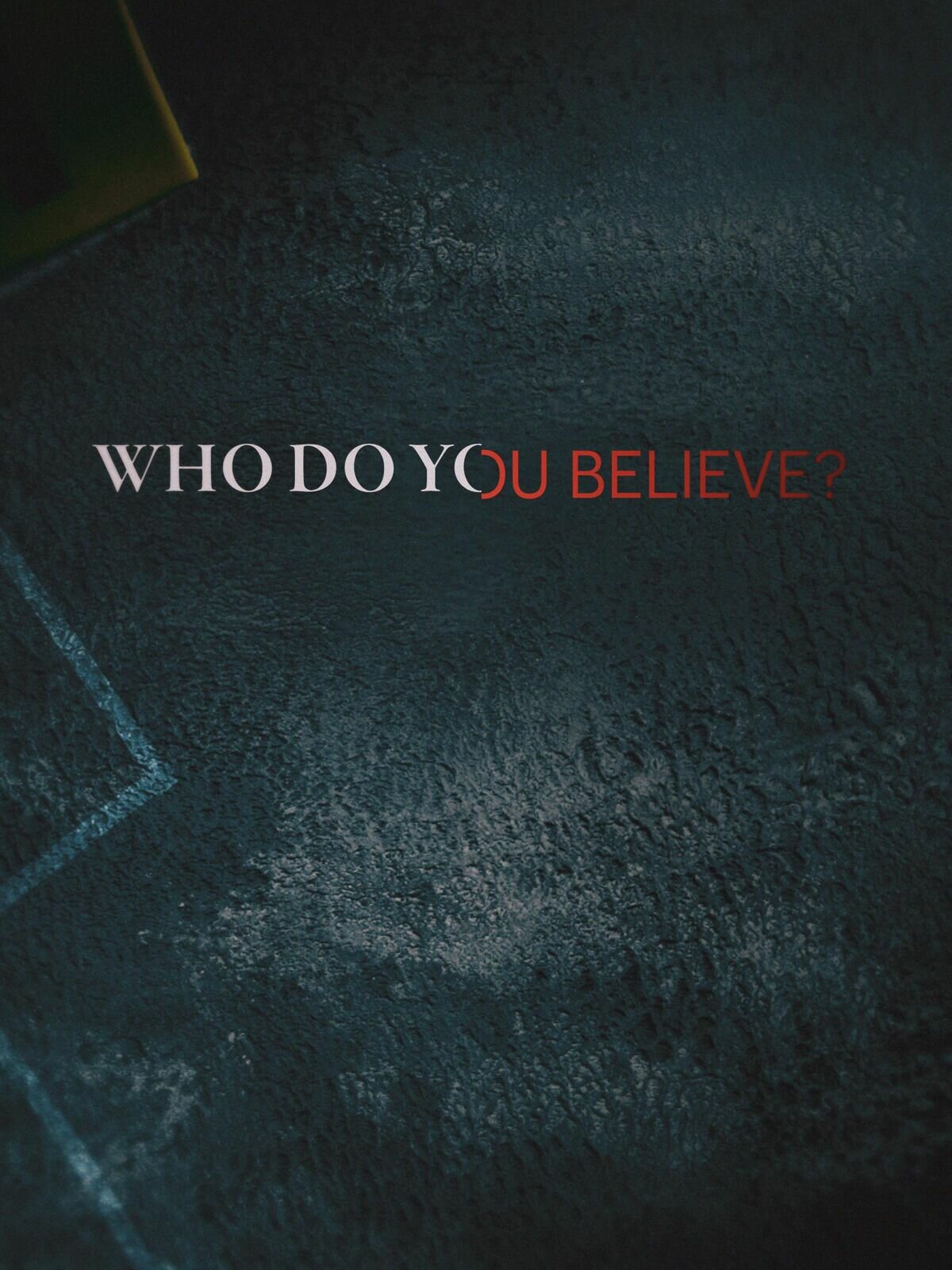 Who Do You Believe? ne zaman