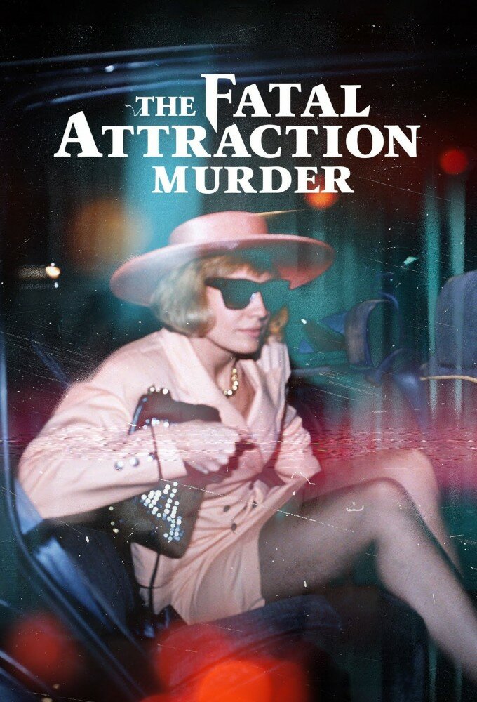 The Fatal Attraction Murder ne zaman