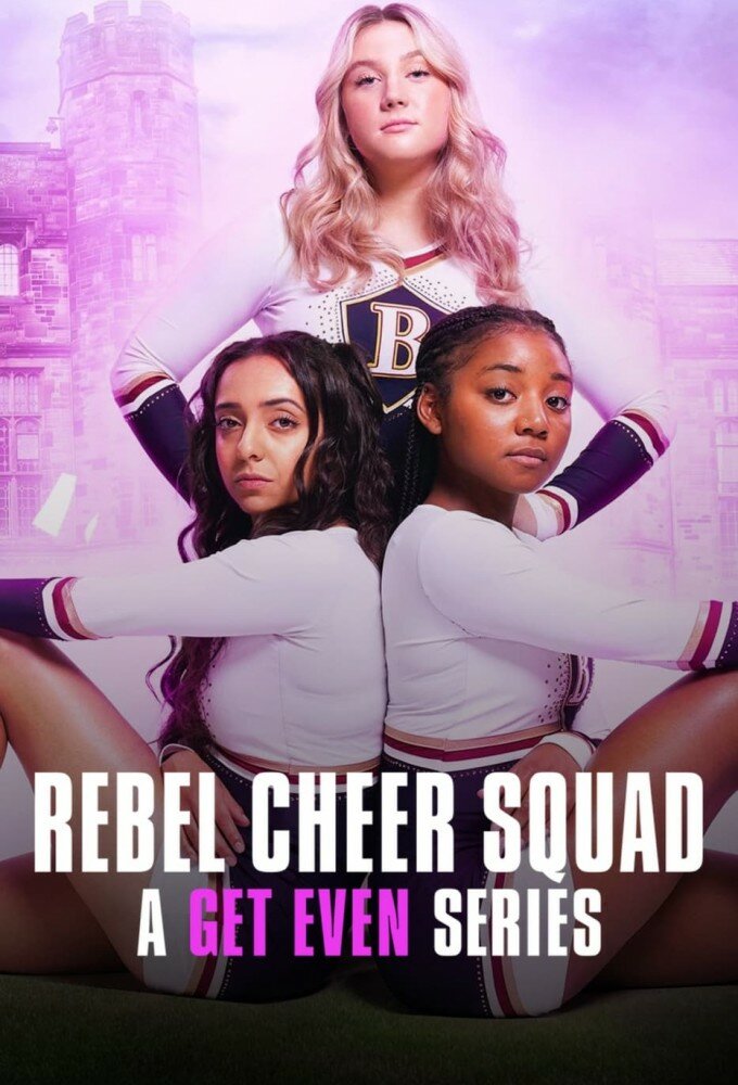 Rebel Cheer Squad - A Get Even Series ne zaman