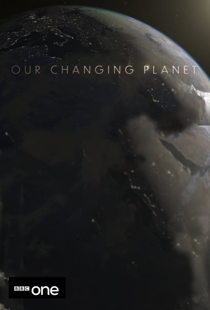 Our Changing Planet ne zaman