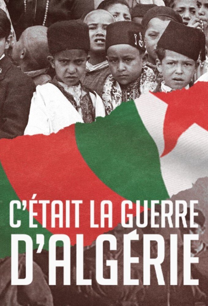 C'était la guerre d'Algérie ne zaman