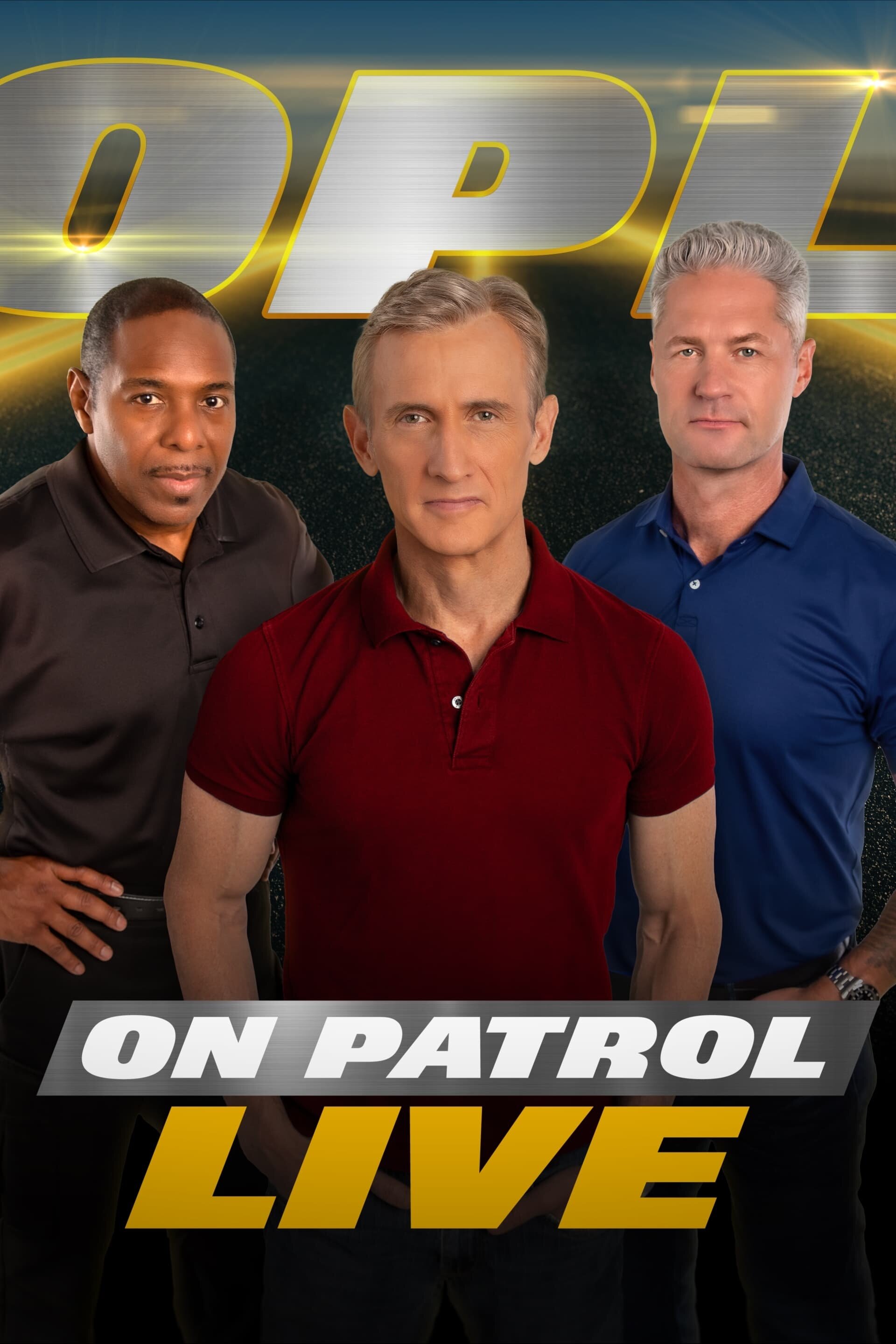 On Patrol: Live ne zaman