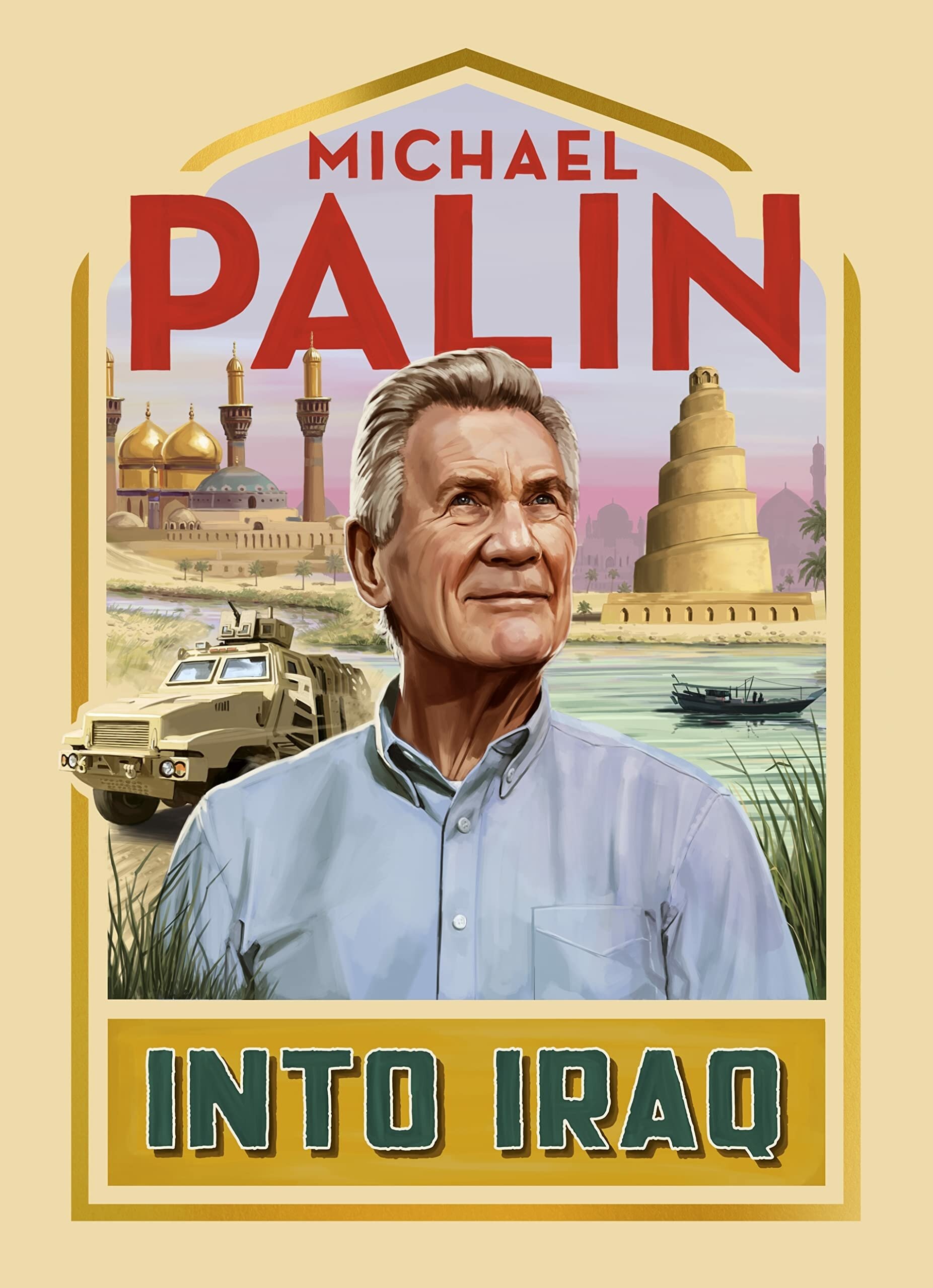 Michael Palin: Into Iraq ne zaman