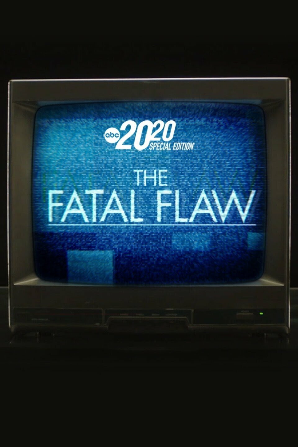 The Fatal Flaw: A Special Edition of 20/20 ne zaman