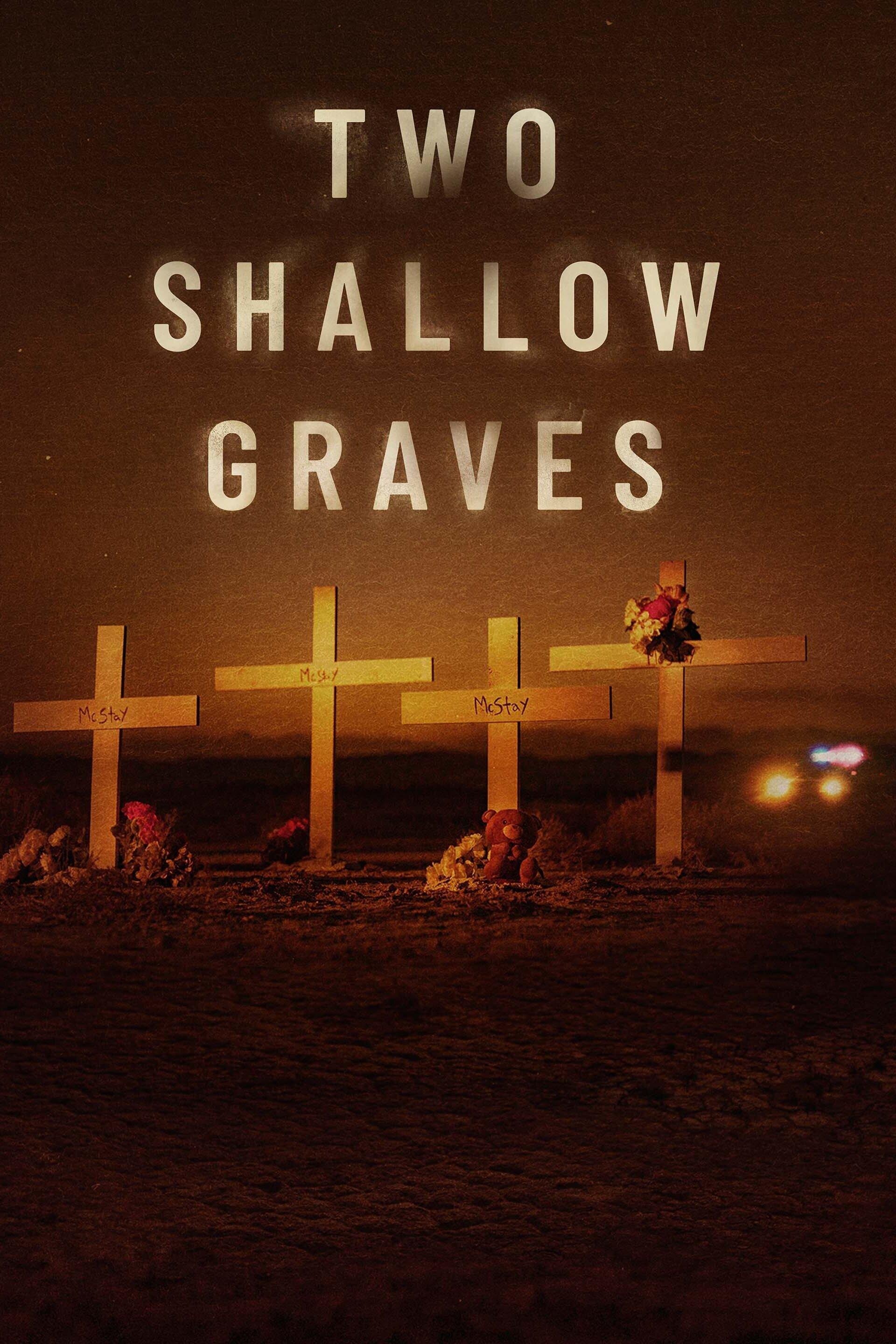 Two Shallow Graves: The McStay Family Murders ne zaman