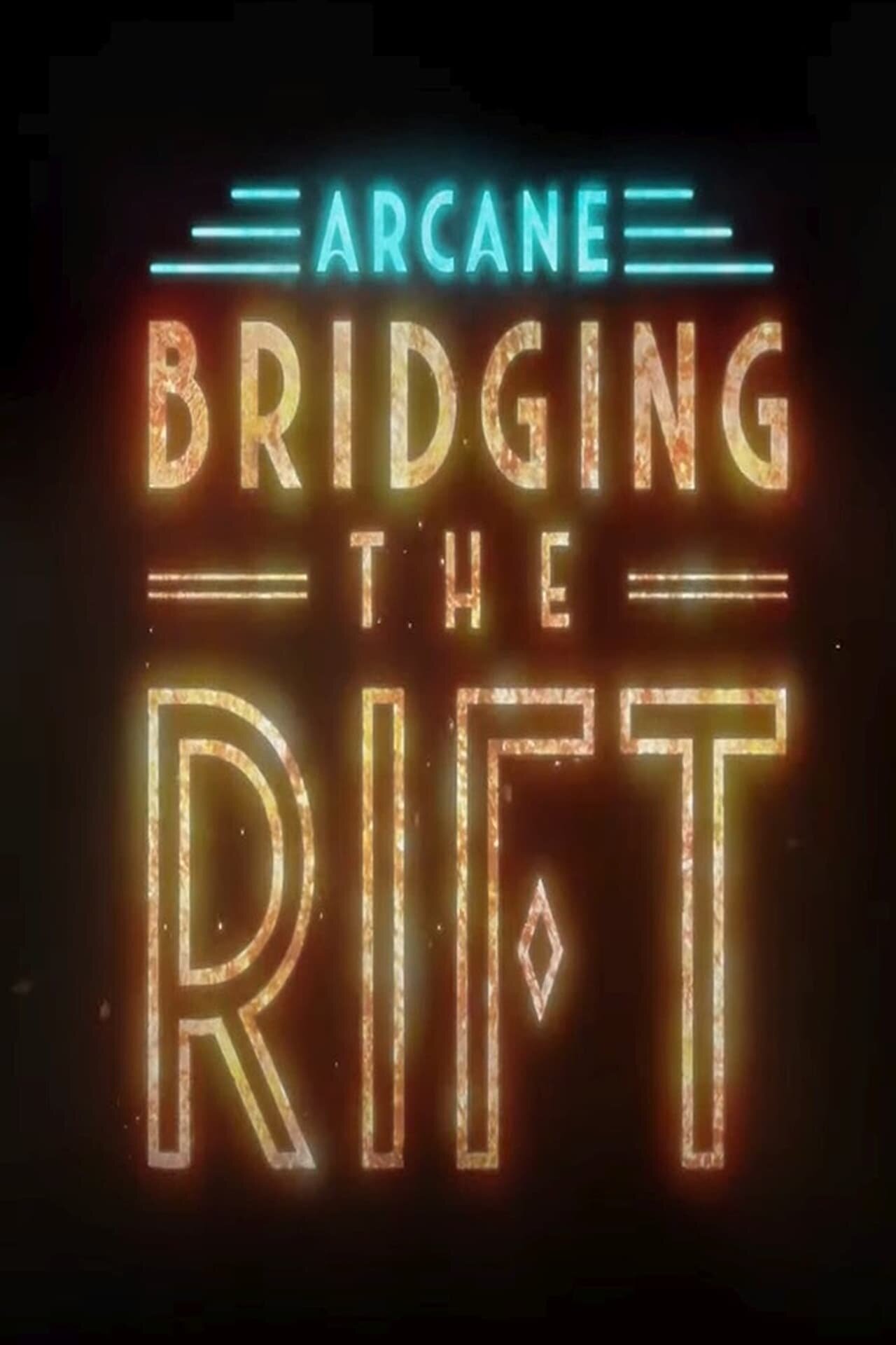 Arcane: Bridging the Rift ne zaman