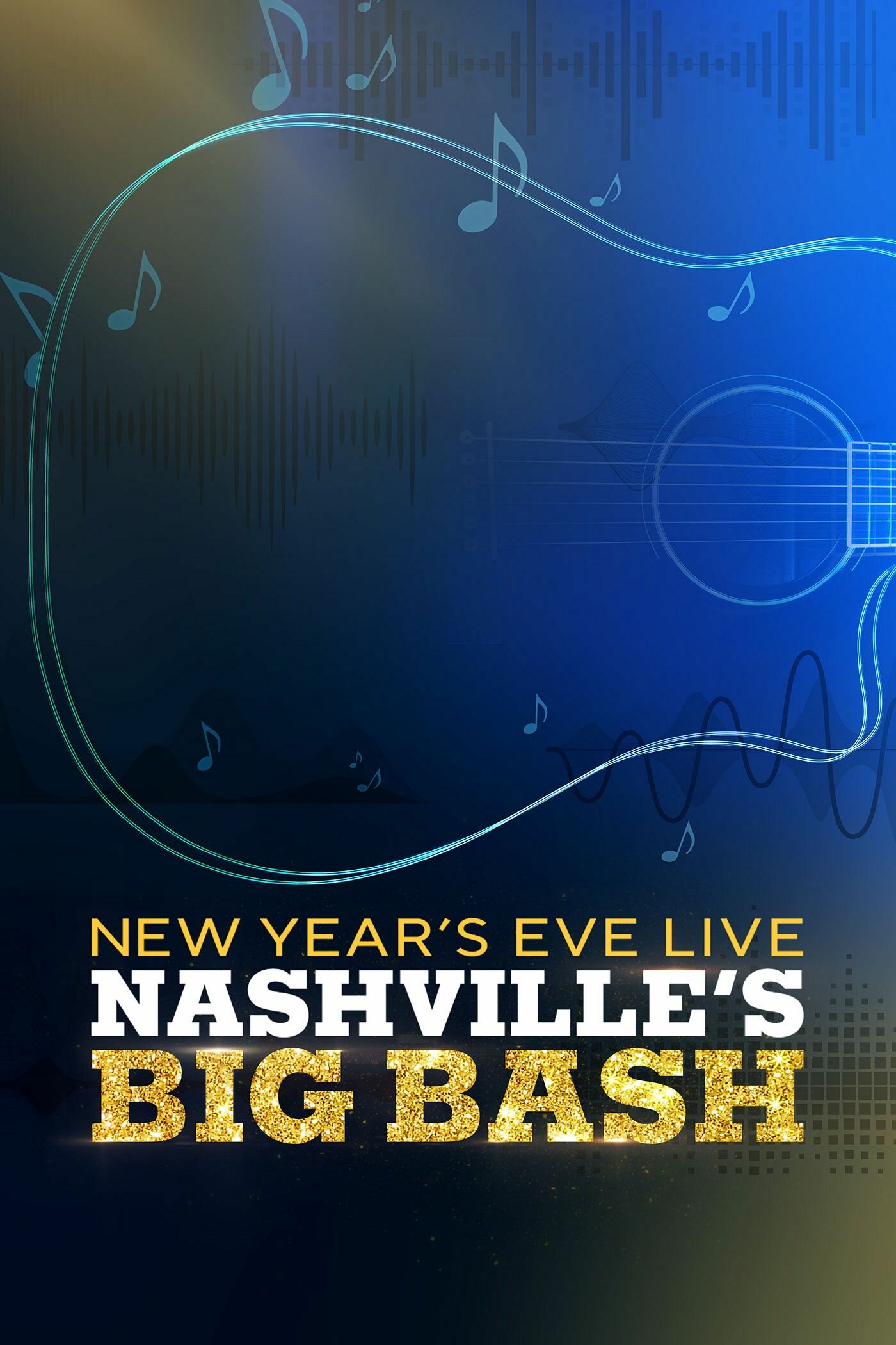 New Year's Eve Live: Nashville's Big Bash ne zaman