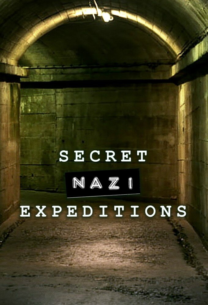 Secret Nazi Expeditions ne zaman
