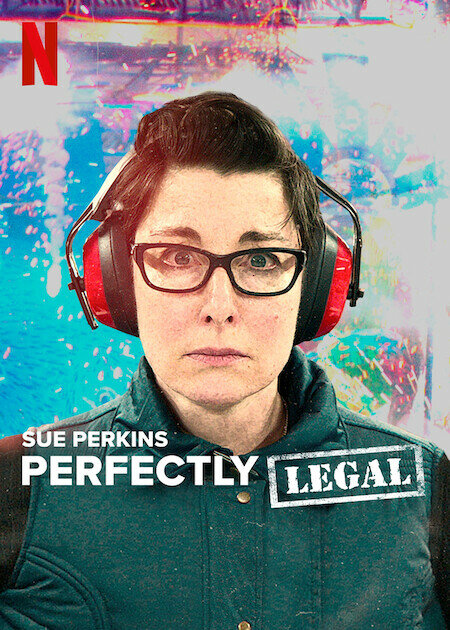 Sue Perkins: Perfectly Legal ne zaman