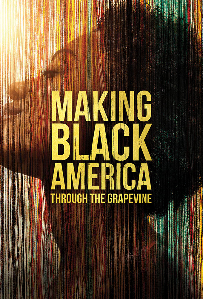 Making Black America: Through the Grapevine ne zaman