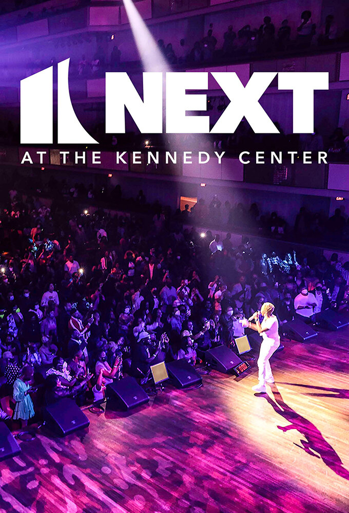Next at the Kennedy Center ne zaman