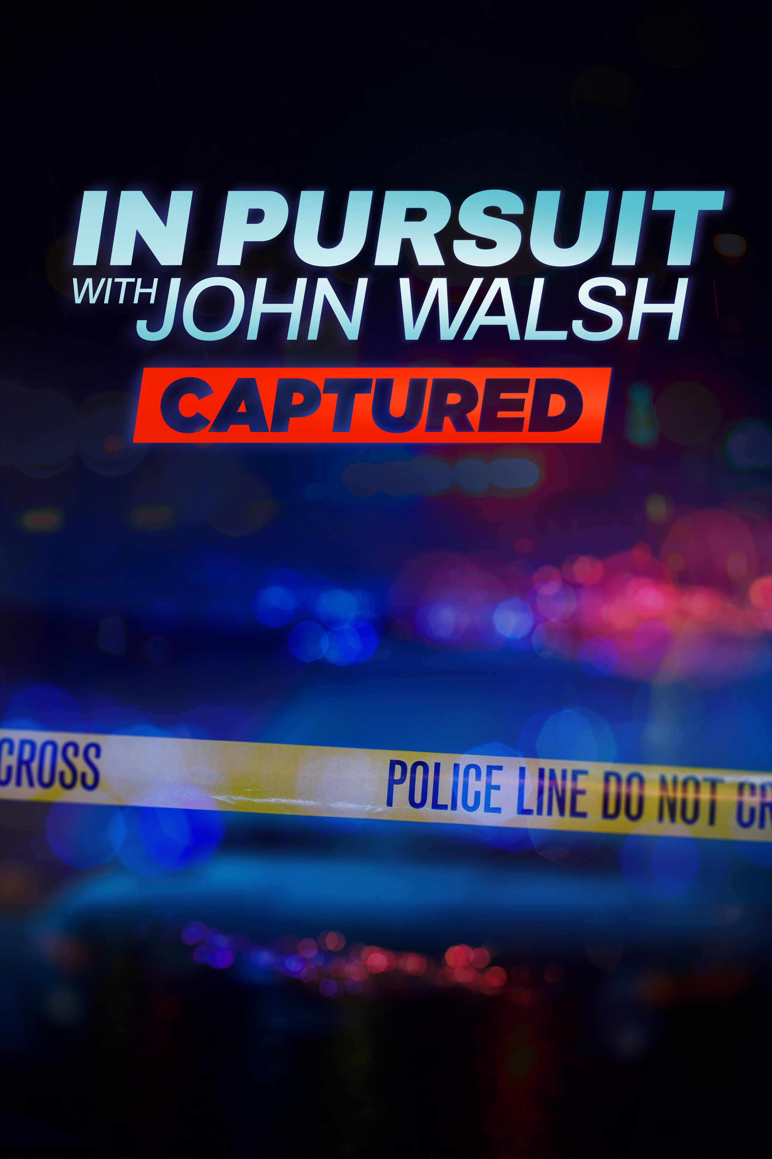 In Pursuit with John Walsh: Captured ne zaman