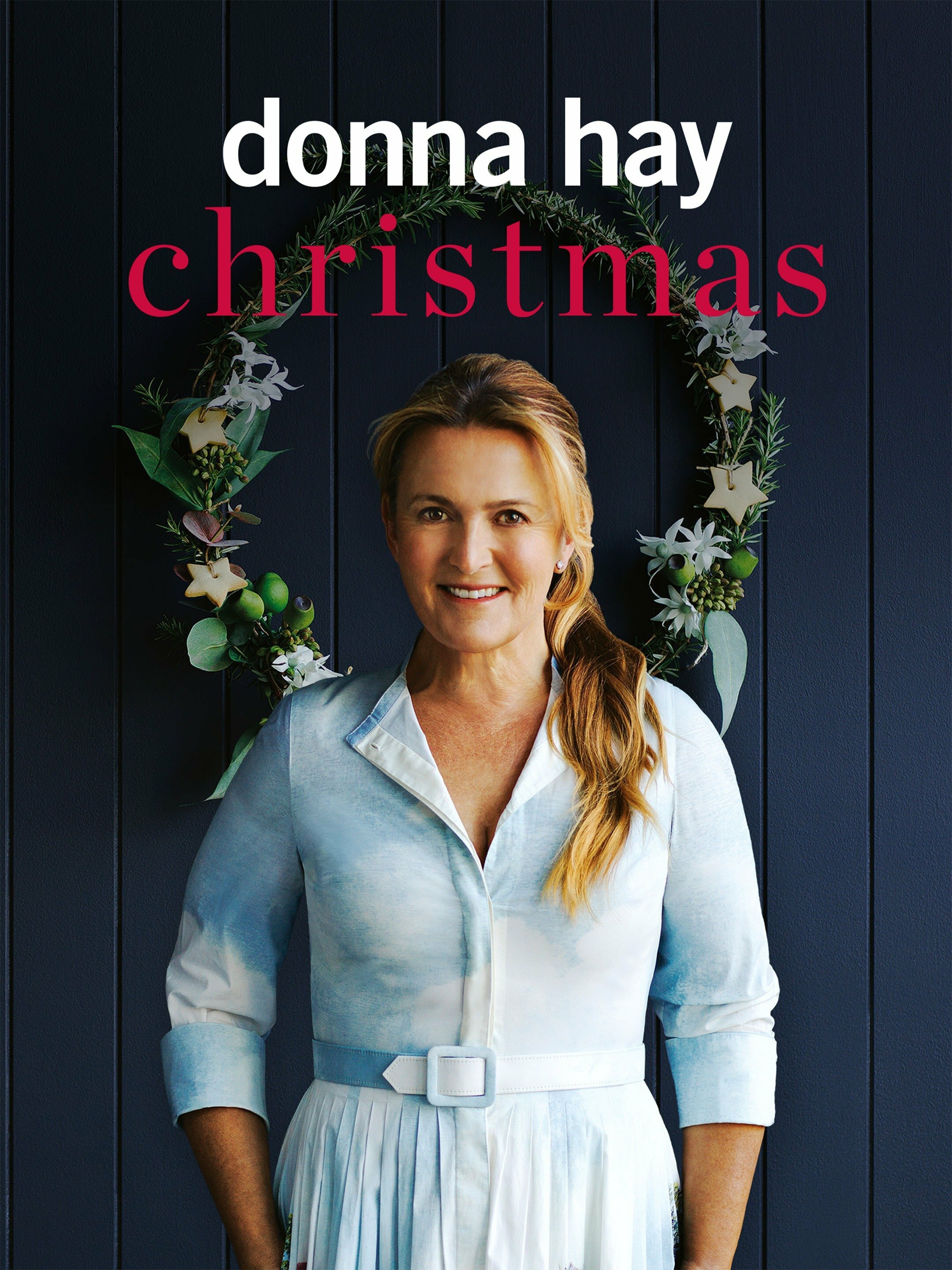 Donna Hay Christmas ne zaman