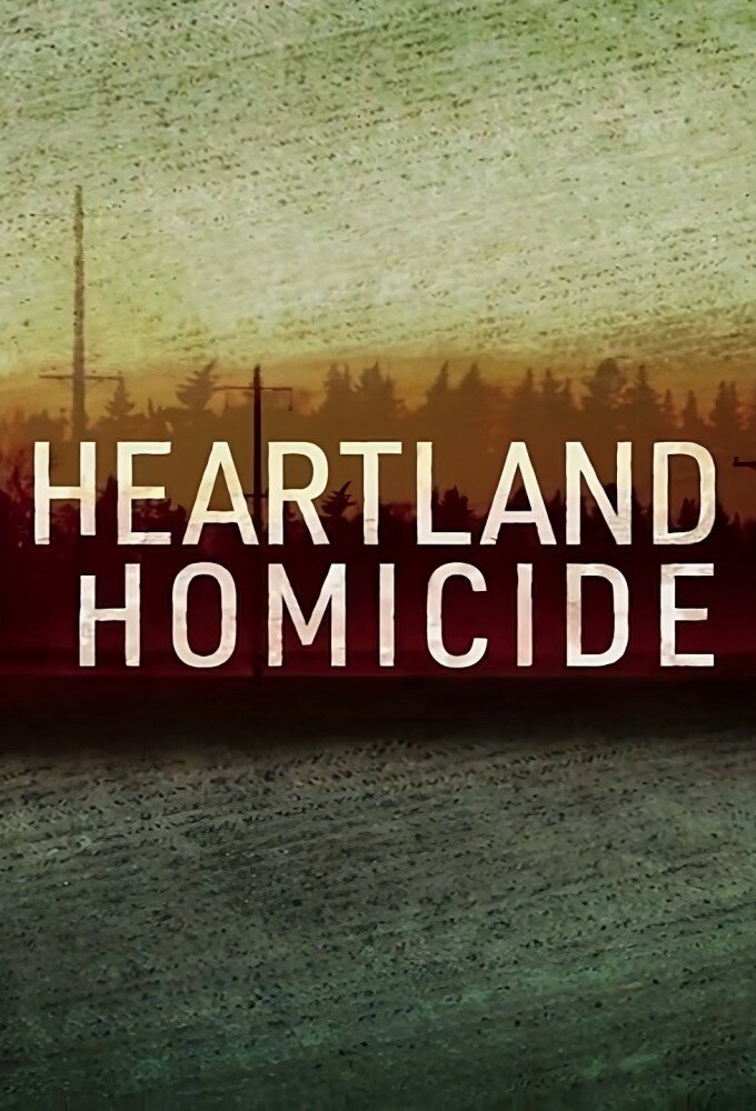 Heartland Homicide ne zaman