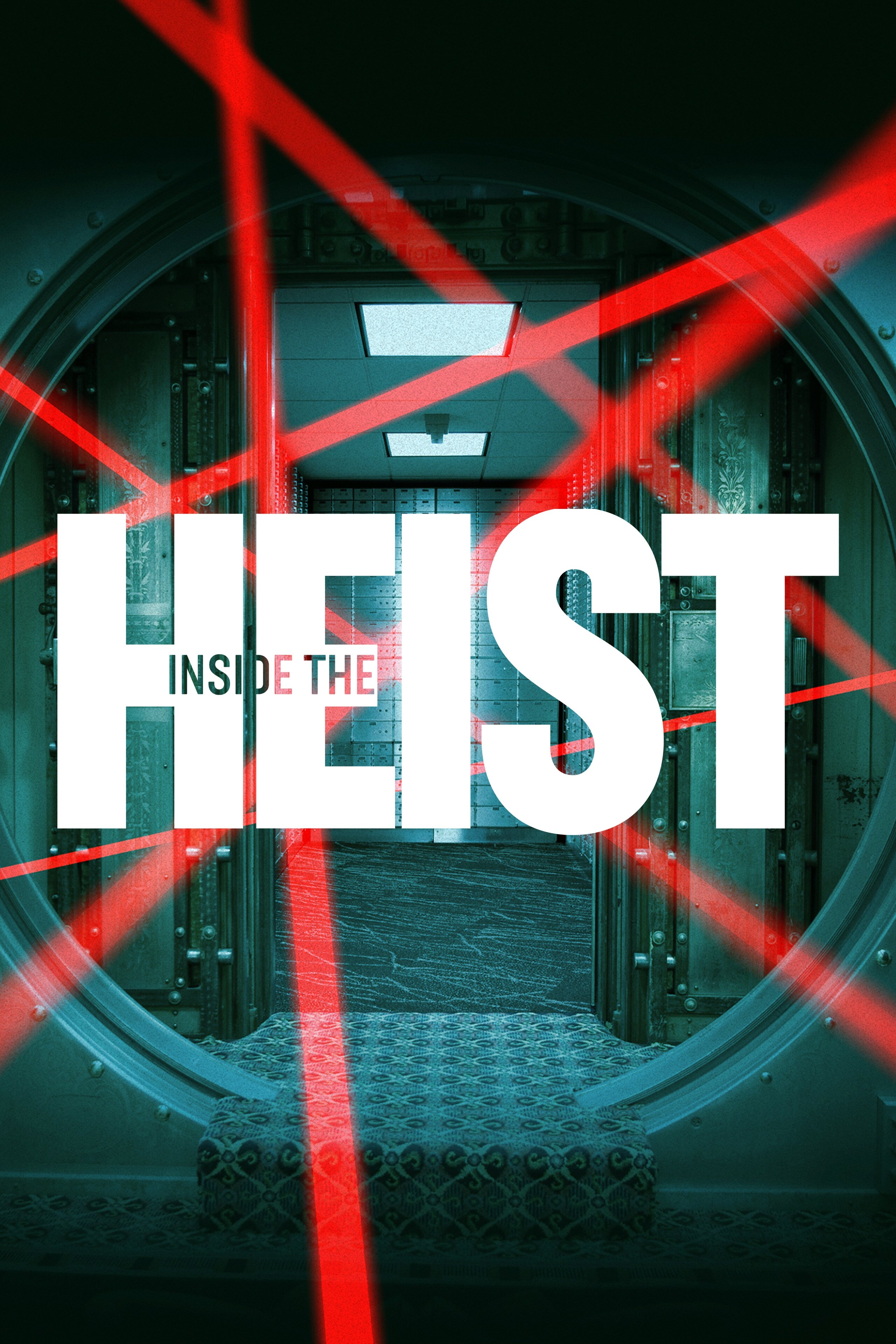 Inside the Heist ne zaman