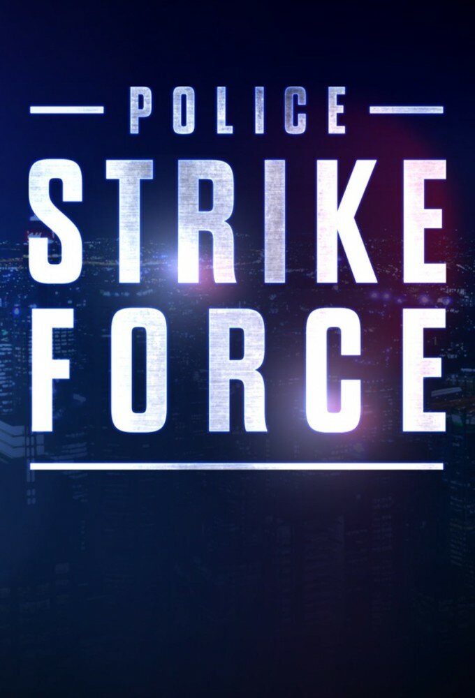 Police Strike Force ne zaman