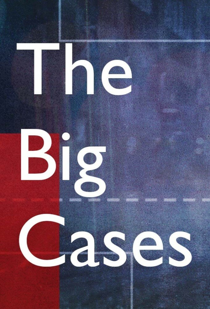 The Big Cases ne zaman