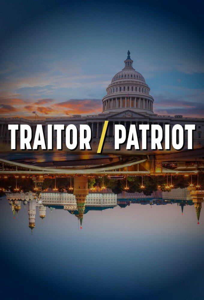 Traitor/Patriot ne zaman
