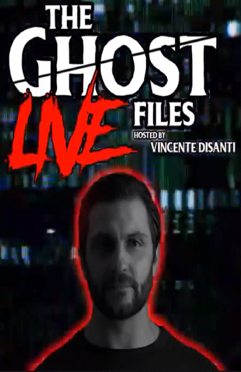 The Ghost Files: Live with Vincente DiSanti ne zaman