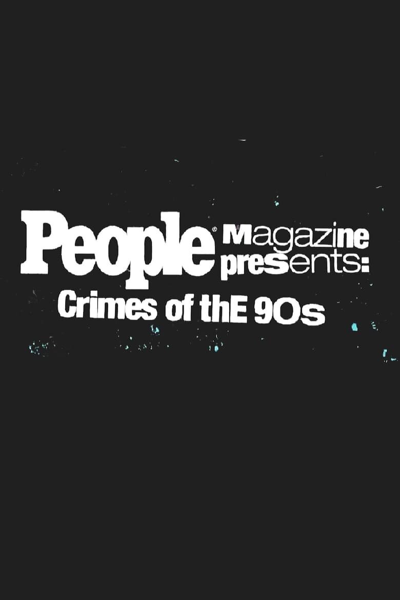 People Magazine Presents: Crimes of the '90s ne zaman