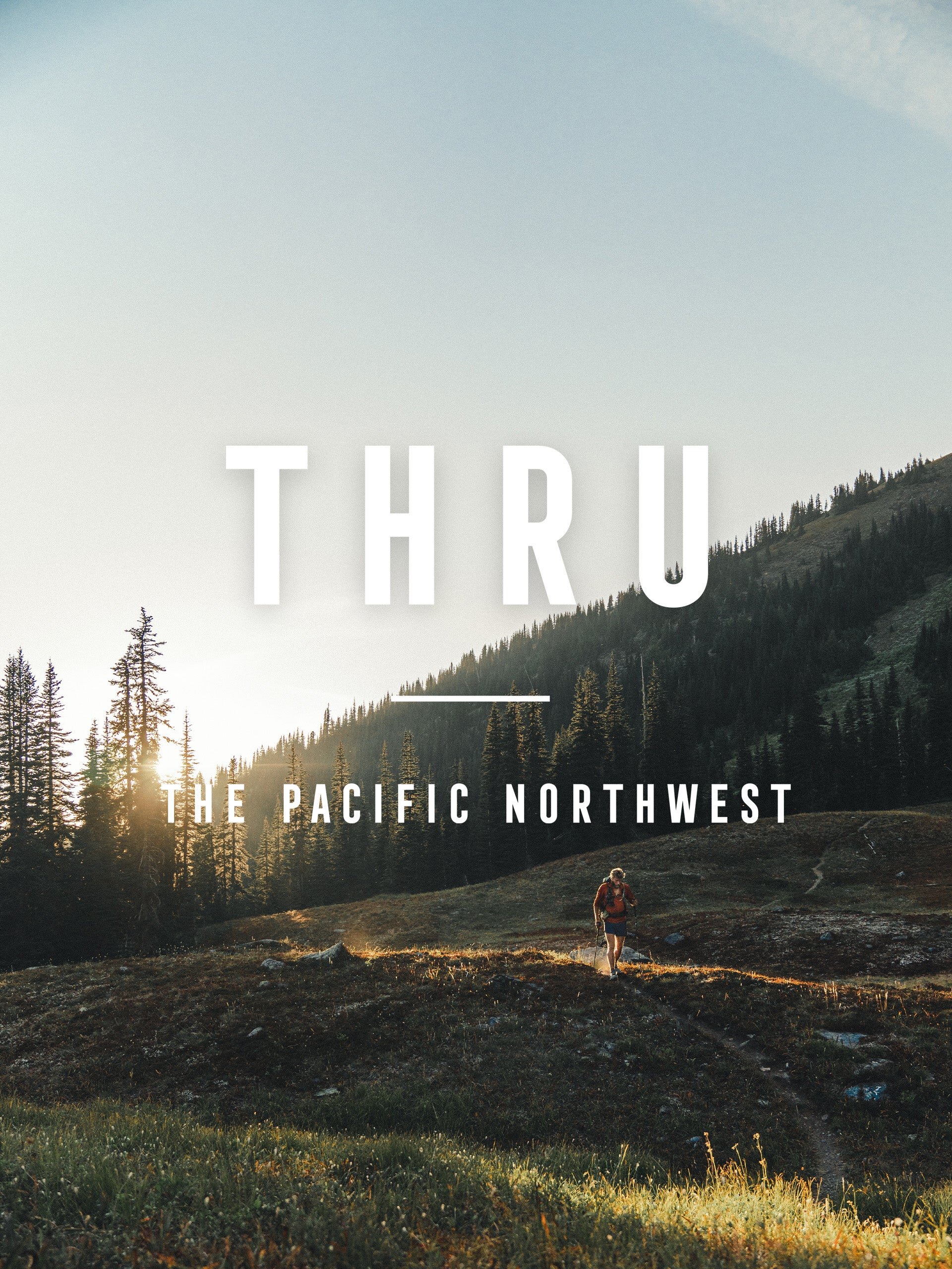 THRU: The Pacific Northwest ne zaman