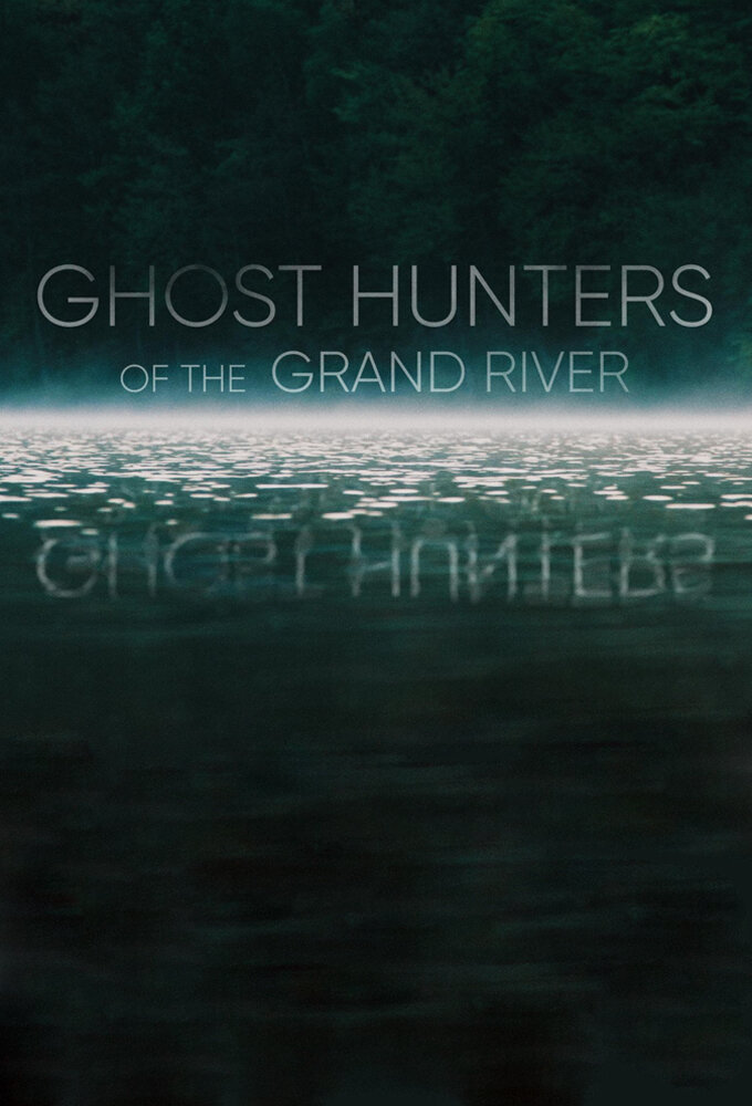 Ghost Hunters of the Grand River ne zaman
